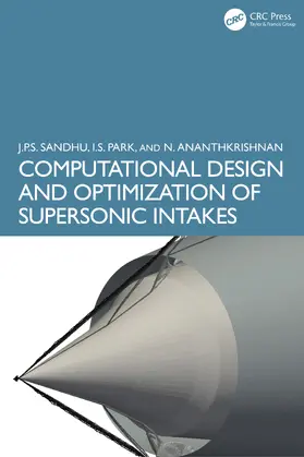 Park / Sandhu / Ananthkrishnan |  Computational Design and Optimization of Supersonic Intakes | Buch |  Sack Fachmedien