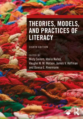 Alvermann / Sailors / Nunez |  Theories, Models, and Practices of Literacy | Buch |  Sack Fachmedien