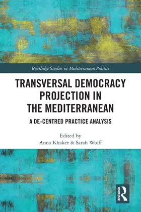Khakee / Wolff |  Transversal Democracy Projection in the Mediterranean | Buch |  Sack Fachmedien