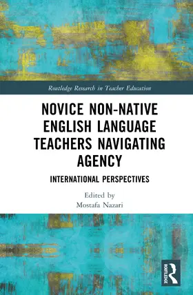 Nazari |  Novice Non-native English Language Teachers Navigating Agency | Buch |  Sack Fachmedien