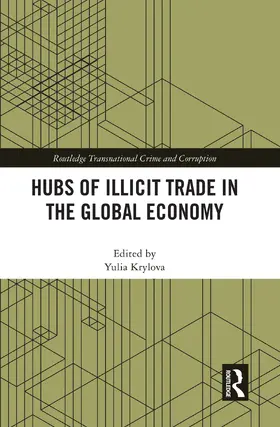 Krylova |  Hubs of Illicit Trade in the Global Economy | Buch |  Sack Fachmedien