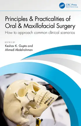 Gupta / Abdelrahman |  Principles and Practicalities of Oral & Maxillofacial Surgery | Buch |  Sack Fachmedien