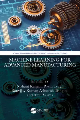 Verma / Ranjan / Tripathi |  Machine Learning for Advanced Manufacturing | Buch |  Sack Fachmedien