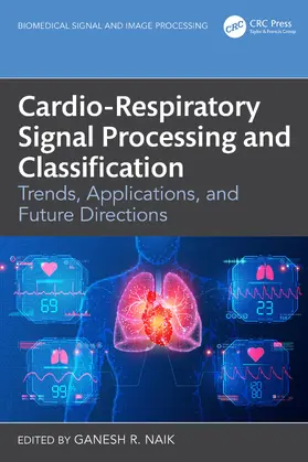 Naik |  Cardio-Respiratory Signal Processing and Classification | Buch |  Sack Fachmedien