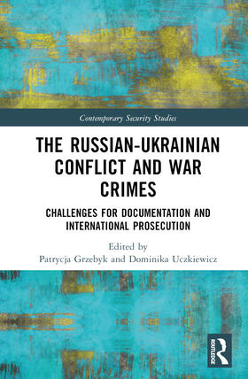 Uczkiewicz / Grzebyk |  The Russian-Ukrainian Conflict and War Crimes | Buch |  Sack Fachmedien
