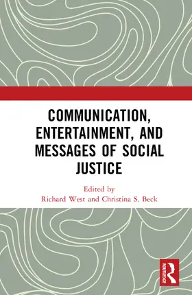 West / Beck |  Communication, Entertainment, and Messages of Social Justice | Buch |  Sack Fachmedien