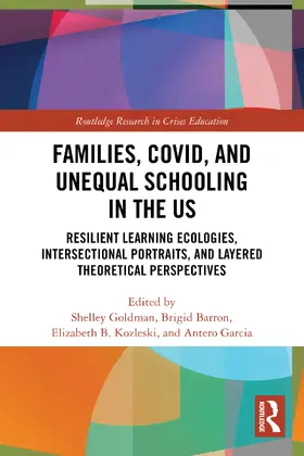 Goldman / Barron / Kozleski |  Families, COVID, and Unequal Schooling in the US | Buch |  Sack Fachmedien
