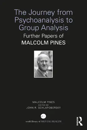 Pines / Schlapobersky |  The Journey from Psychoanalysis to Group Analysis | Buch |  Sack Fachmedien