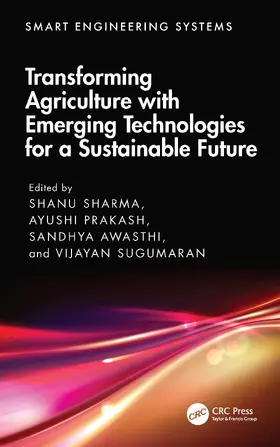 Prakash / Sharma / Awasthi |  Transforming Agriculture with Emerging Technologies for a Sustainable Future | Buch |  Sack Fachmedien