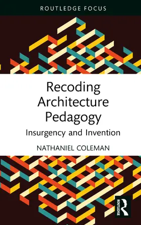 Coleman |  Recoding Architecture Pedagogy | Buch |  Sack Fachmedien