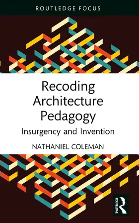 Coleman |  Recoding Architecture Pedagogy | Buch |  Sack Fachmedien