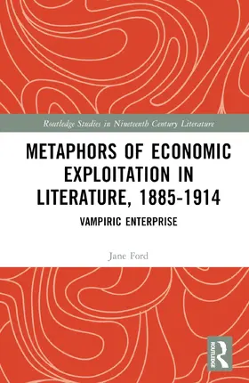 Ford |  Metaphors of Economic Exploitation in Literature, 1885-1914 | Buch |  Sack Fachmedien