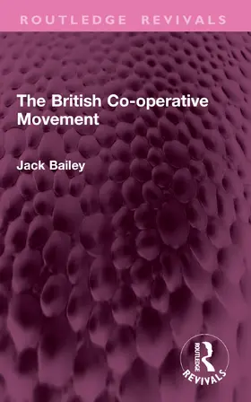 Bailey | The British Co-operative Movement | Buch | 978-1-032-80084-4 | www.sack.de