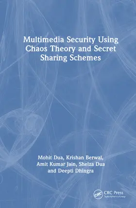Dua / Berwal / Jain |  Multimedia Security Using Chaos Theory and Secret Sharing Schemes | Buch |  Sack Fachmedien