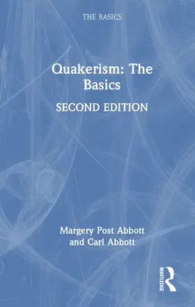 Abbott / Post Abbott |  Quakerism: The Basics | Buch |  Sack Fachmedien