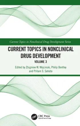 Wojcinski / Bentley / Sahota |  Current Topics in Nonclinical Drug Development | Buch |  Sack Fachmedien