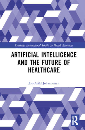 Johannessen | Artificial Intelligence and the Future of Healthcare | Buch | 978-1-03-280368-5 | sack.de