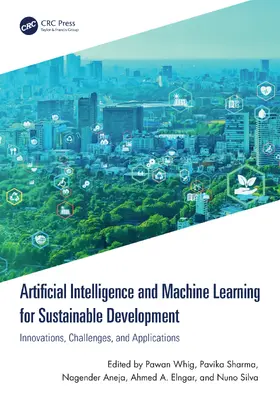 Whig / Sharma / Aneja |  Artificial Intelligence and Machine Learning for Sustainable Development | Buch |  Sack Fachmedien