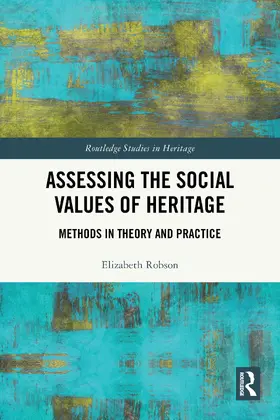 Robson | Assessing the Social Values of Heritage | Buch | 978-1-032-80530-6 | www.sack.de