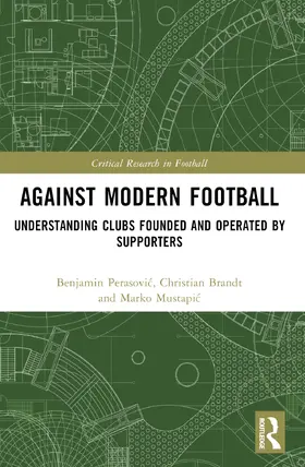 Perasovic / Brandt / Mustapic |  Against Modern Football | Buch |  Sack Fachmedien