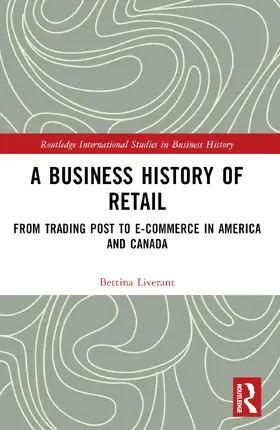 Liverant | A Business History of Retail | Buch | 978-1-032-80564-1 | www.sack.de