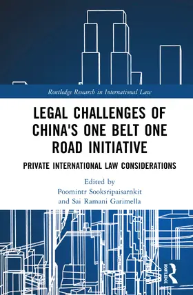 Sooksripaisarnkit / Garimella |  Legal Challenges of China's One Belt One Road Initiative | Buch |  Sack Fachmedien