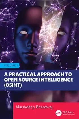 Bhardwaj |  A Practical Approach to Open Source Intelligence (OSINT) - Volume 1 | Buch |  Sack Fachmedien