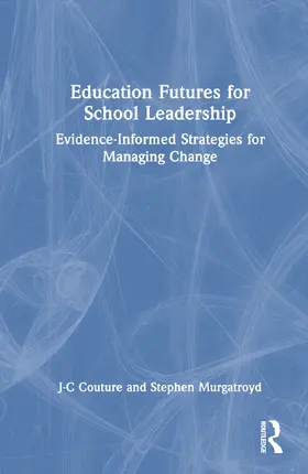 Couture / Murgatroyd |  Education Futures for School Leadership | Buch |  Sack Fachmedien