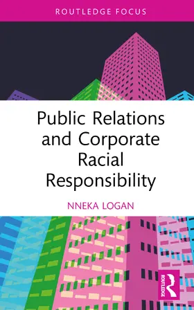 Logan |  Public Relations and Corporate Racial Responsibility | Buch |  Sack Fachmedien