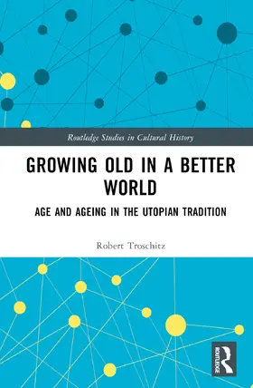 Troschitz |  Growing Old in a Better World | Buch |  Sack Fachmedien