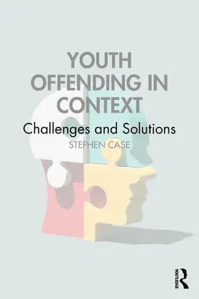Case | Youth Offending in Context | Buch | 978-1-032-80678-5 | sack.de