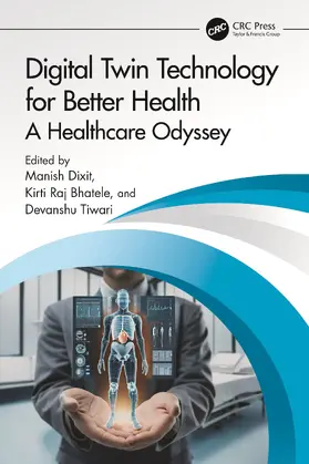 Dixit / Bhatele / Tiwari |  Digital Twin Technology for Better Health | Buch |  Sack Fachmedien