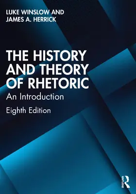 Winslow / Herrick |  The History and Theory of Rhetoric | Buch |  Sack Fachmedien
