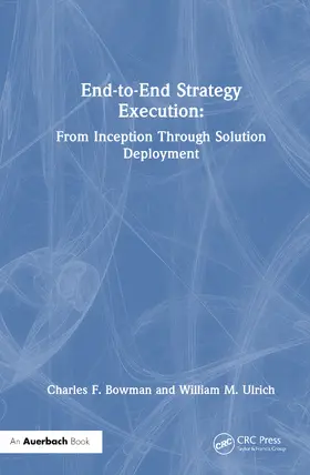Bowman / Ulrich |  End-to-End Strategy Execution | Buch |  Sack Fachmedien