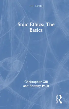 Gill / Polat |  Stoic Ethics: The Basics | Buch |  Sack Fachmedien