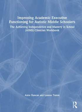 Duncan / Tamm |  Improving Academic Executive Functioning for Autistic Middle Schoolers | Buch |  Sack Fachmedien