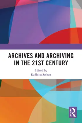 Seshan |  Archives and Archiving in the 21st Century | Buch |  Sack Fachmedien