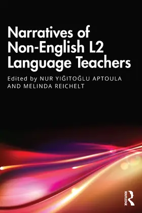 Reichelt / Aptoula |  Narratives of Non-English L2 Language Teachers | Buch |  Sack Fachmedien