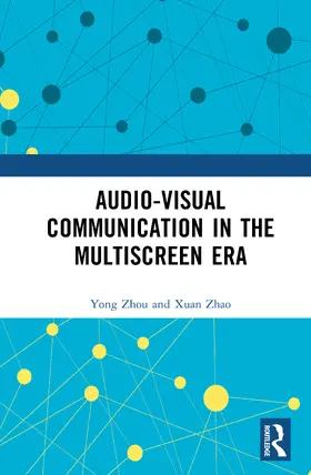 Xuan / Yong |  Audio-visual Communication in the Multiscreen Era | Buch |  Sack Fachmedien