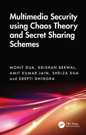 Jain / Dhingra / Berwal |  Multimedia Security Using Chaos Theory and Secret Sharing Schemes | Buch |  Sack Fachmedien