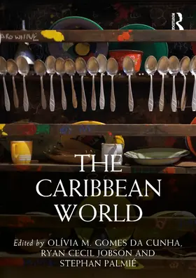 Gomes da Cunha / Jobson / Palmié |  The Caribbean World | Buch |  Sack Fachmedien