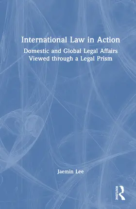 Lee |  International Law in Action | Buch |  Sack Fachmedien