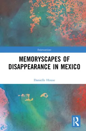 House |  Memoryscapes of disappearance in Mexico | Buch |  Sack Fachmedien