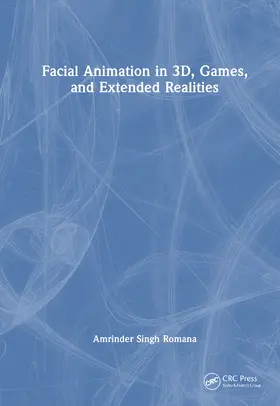 Romana |  Facial Animation in 3D, Games, and Extended Realities | Buch |  Sack Fachmedien