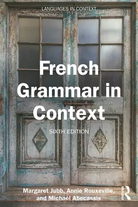 Jubb / Rouxeville / Abecassis |  French Grammar in Context | Buch |  Sack Fachmedien