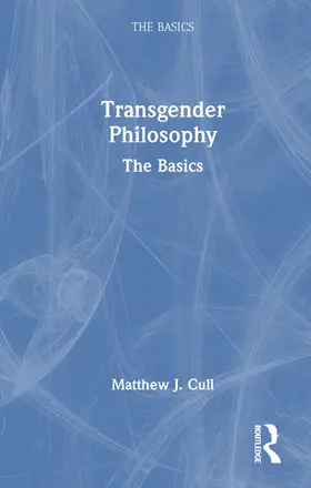 Cull |  Transgender Philosophy: The Basics | Buch |  Sack Fachmedien