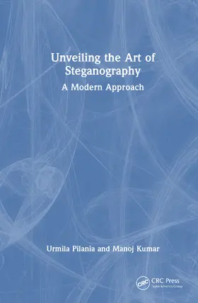 Kumar / Pilania |  Unveiling the Art of Steganography | Buch |  Sack Fachmedien