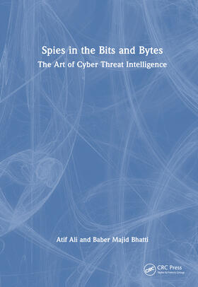 Ali / Bhatti | Spies in the Bits and Bytes | Buch | 978-1-03-282109-2 | sack.de