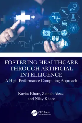 Khare / Aizaz |  Fostering Healthcare through Artificial Intelligence | Buch |  Sack Fachmedien
