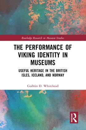 Whitehead |  The Performance of Viking Identity in Museums | Buch |  Sack Fachmedien